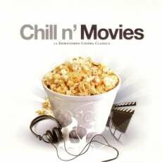 VA - Chill n' Movies - 12 Downtempo Cinema Classics (2008, flac) 