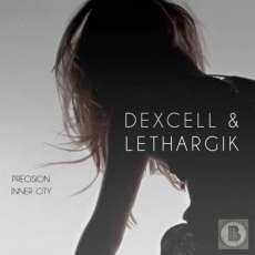 Dexcell & Lethargik - Precision / Inner City (2012)