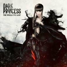 Dark Princess - The World I've Lost (2012)