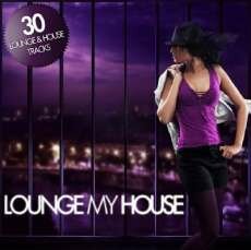 VA - Lounge My House (2011)