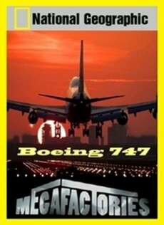 :  747 / Megafactories: Boeing 747 (2012) SATRip