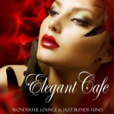 VA - Elegant Cafe (2013)